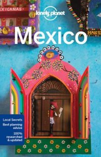 Lonely Planet Mexico Lonely Planet Mexico